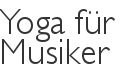Yoga für/Musiker